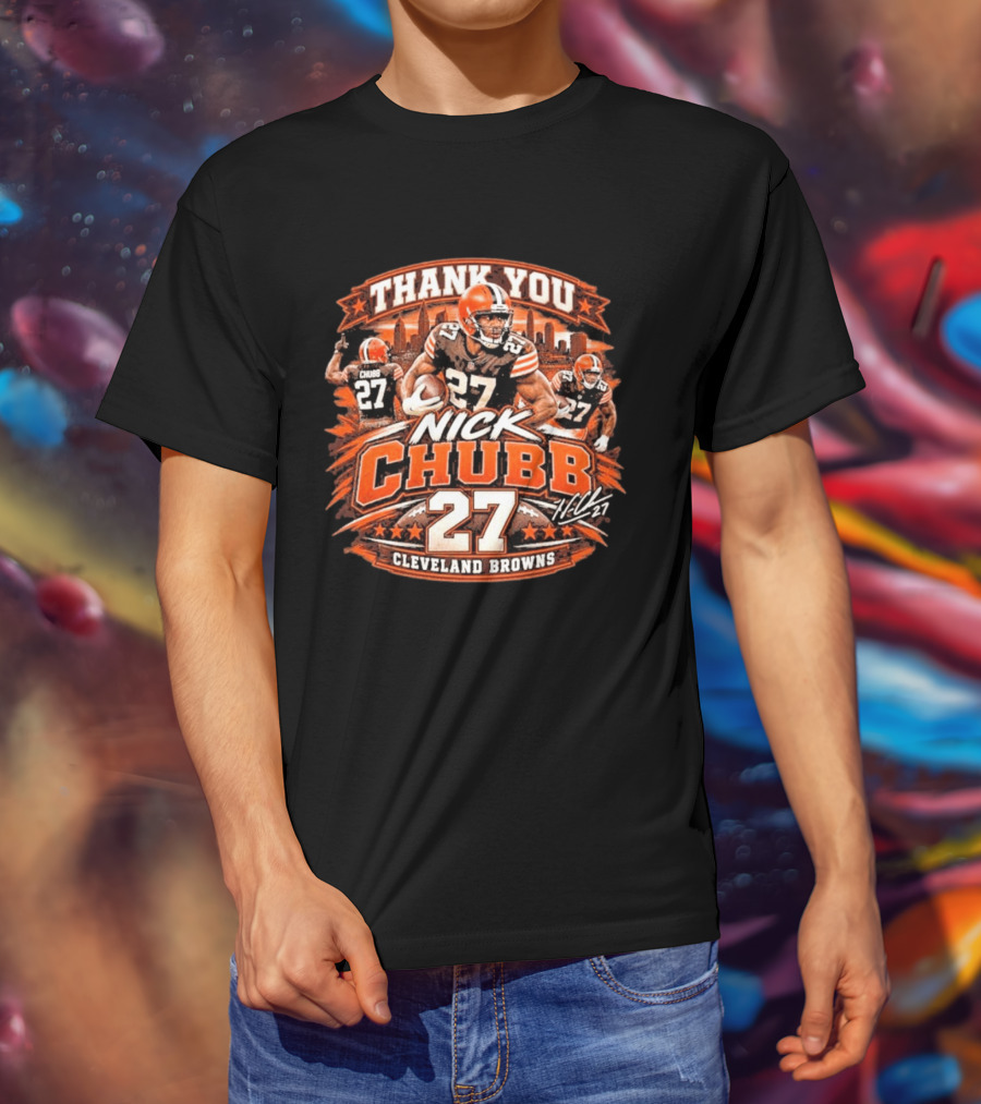 Thank You Nick Chubb 27 Cleveland Browns Brown And Orange Football Stars T-Shirt