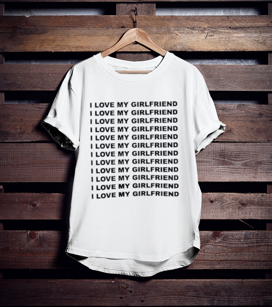 I Love My Girlfriend Repeated T-Shirt