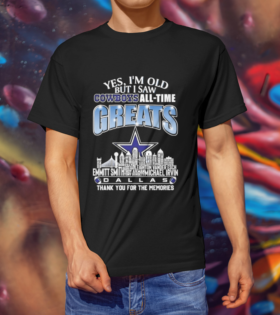 Yes I'm Old I Saw Cowboys All Time Greats Emmitt Smith Troy Aikman Skyline Dallas Thank You For The Memories T-Shirt