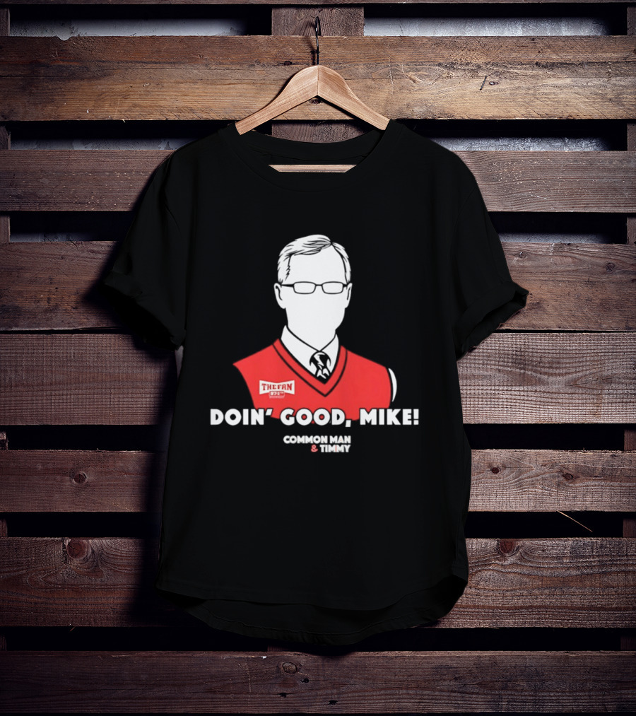 The Fan Common Man & Timmy Doin' Good Mike 97.1 Radio Show T-Shirt