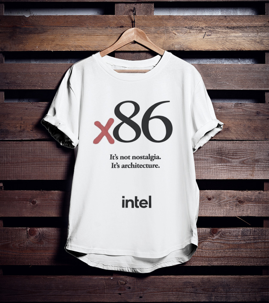 X86 It's Not Nostalgia It's Architecture Intel T-Shirt