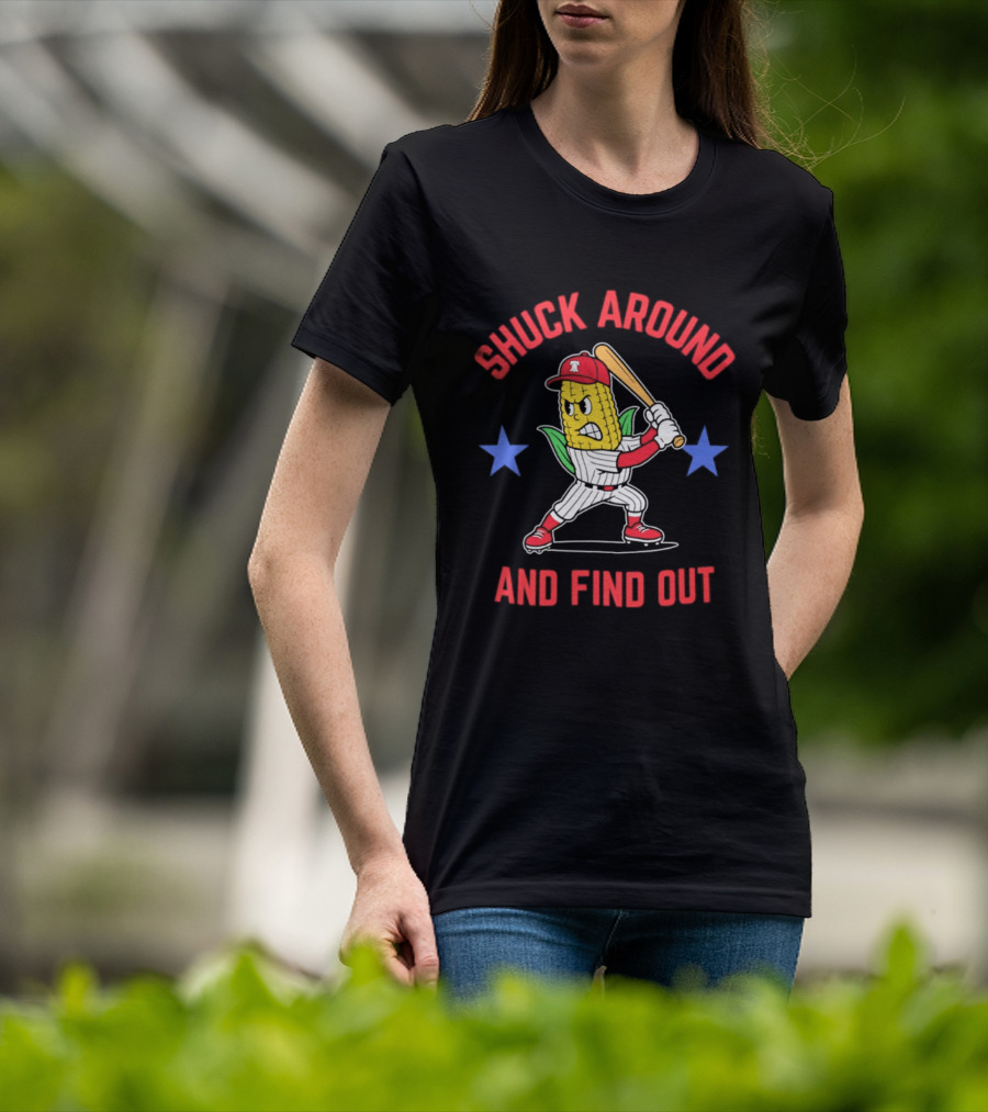 Phillies Baseball Shuck Around And Find Out Corn Batter With Bat And Stars T-Shirt