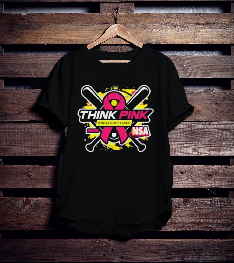 2026 NSA Think Pink Strike Out Cancer Fastpitch Tournament T-Shirt