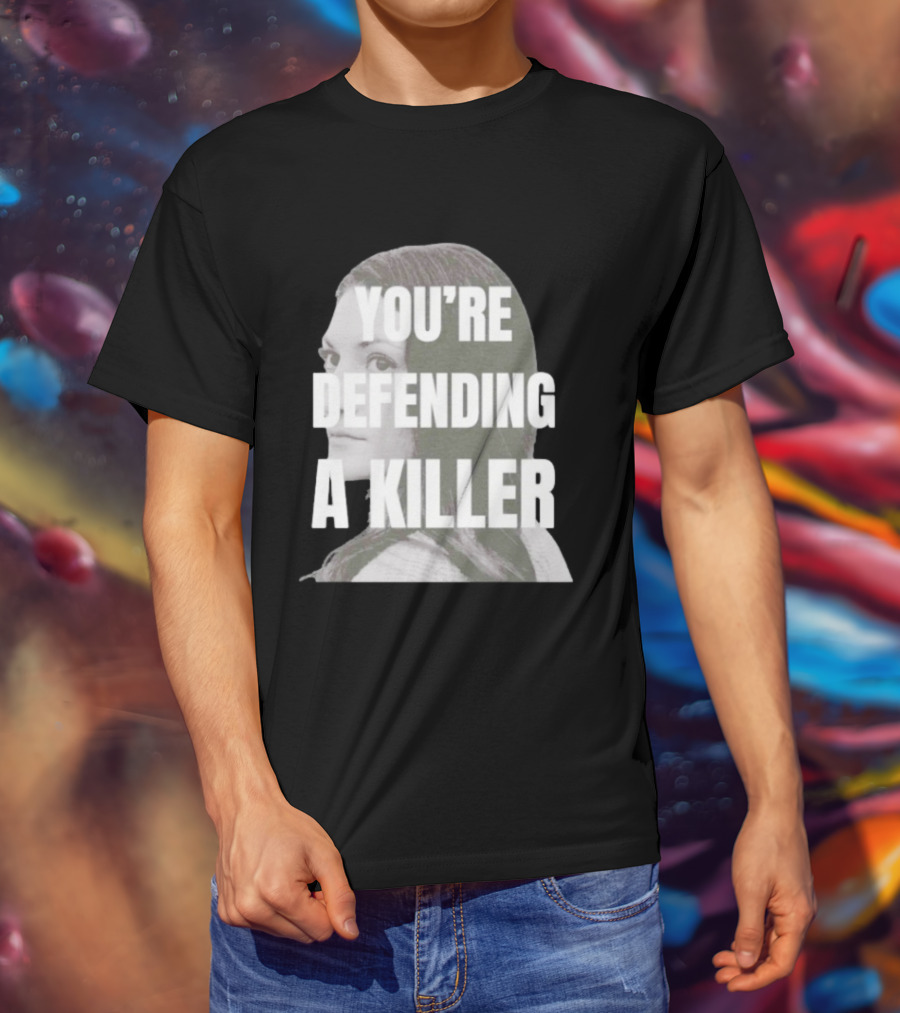Clancy Trial You're Defending A Killer T-Shirt