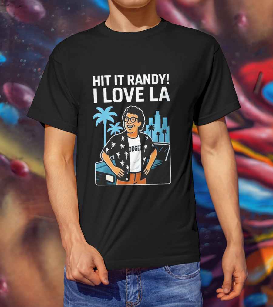 Hit It Randy I Love LA Dodgers Vintage Vibes Palm Trees Skyline T-Shirt