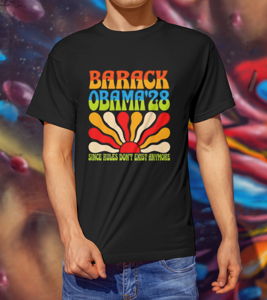 Barack Obama '28 Since Rules Don't Exist Anymore Sunburst T-Shirt