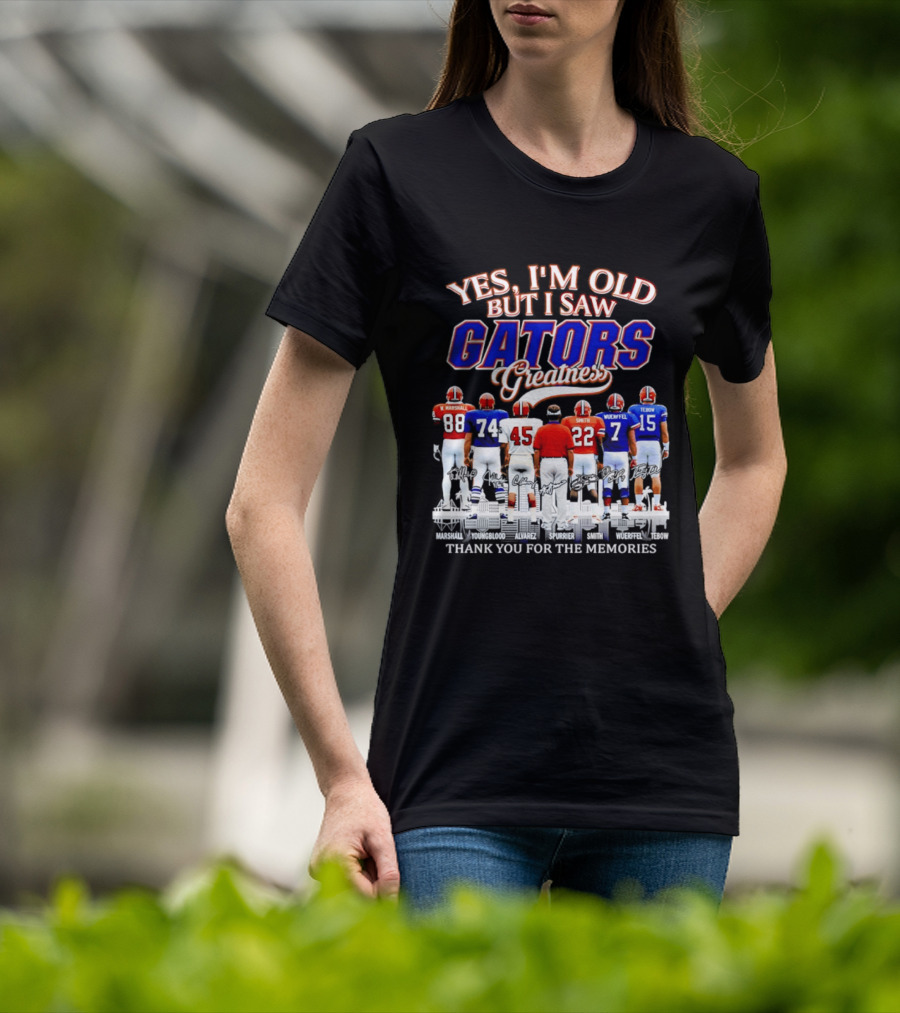 Yes I'm Old But I Saw Gators Greatness Thank You For The Memories Marshall Spurrier Smith Wuerffel Tebow T-Shirt