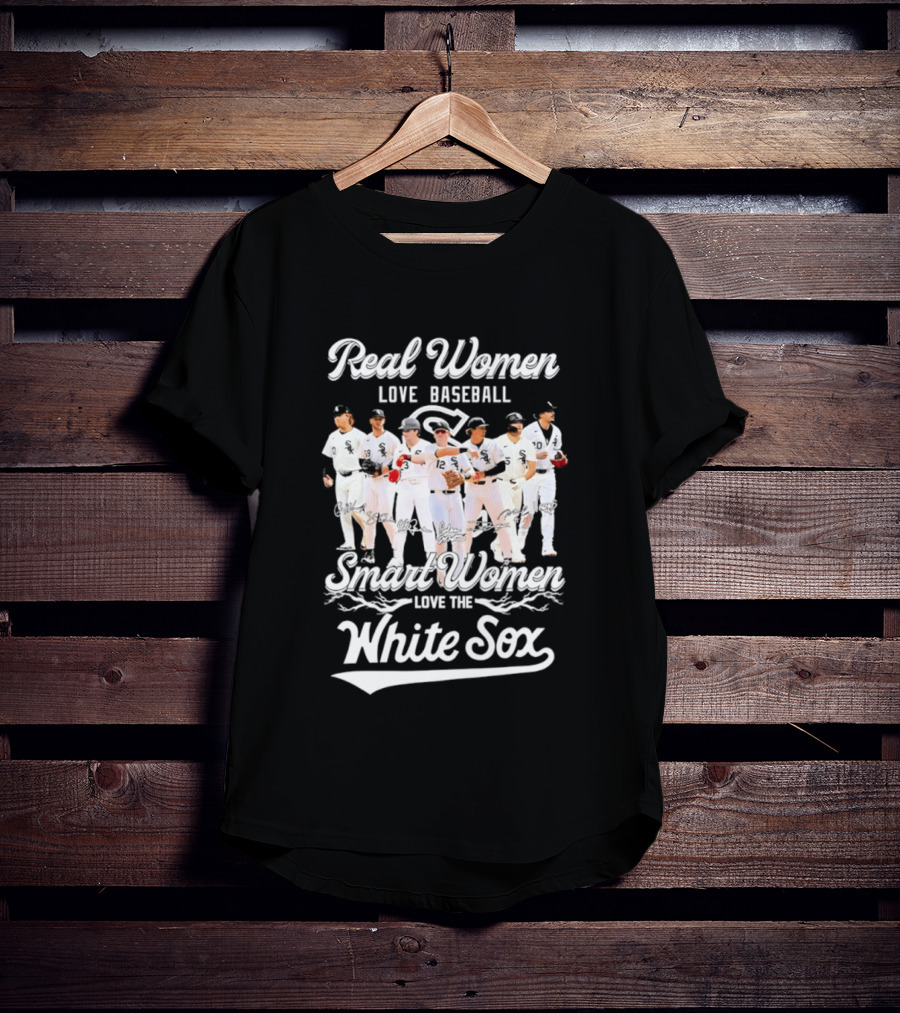 Real Women Love Baseball Smart Women Love The Chicago White Sox T-Shirt