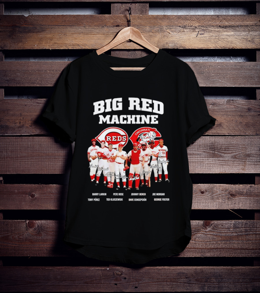 Big Red Machine Cincinnati Reds Legends Signatures Tony Perez Pete Rose Johnny Bench Joe Morgan T-Shirt