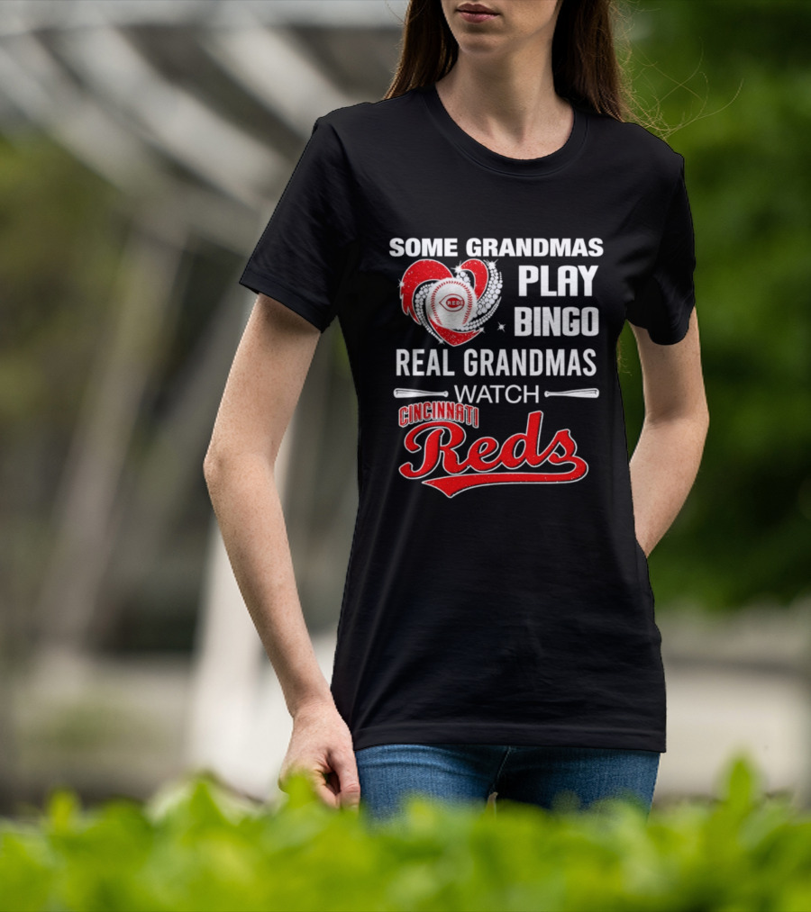 Cincinnati Reds Some Grandmas Play Bingo Real Grandmas Baseball T-Shirt