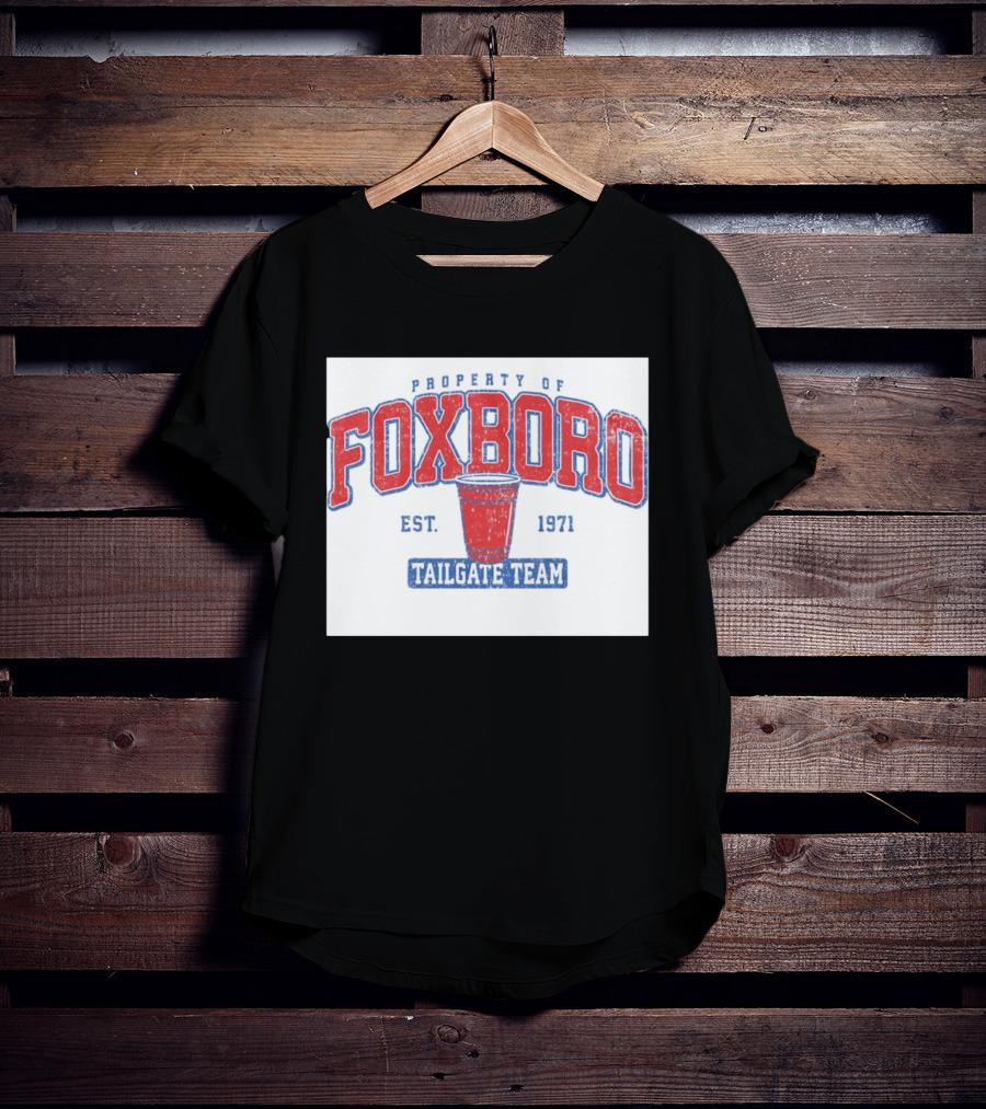 Property Of Foxboro Tailgate Team Est. 1971 Red Cup T-Shirt