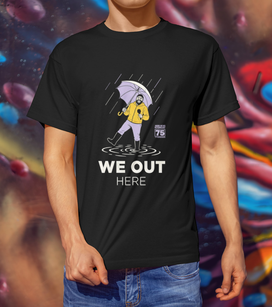 Hood News 75 We Out Here In The Rain Umbrella T-Shirt