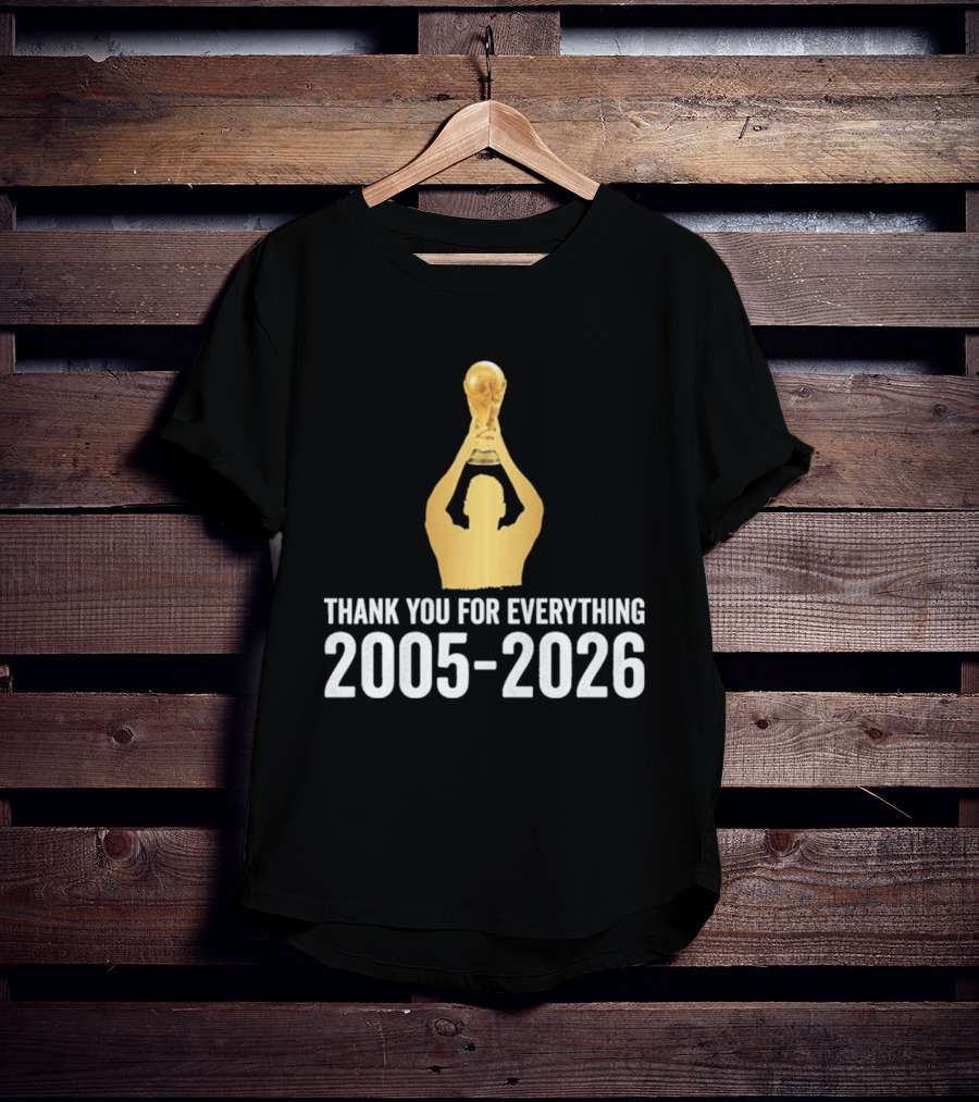 Thank You For Everything Messi 2005 2026 T-Shirt