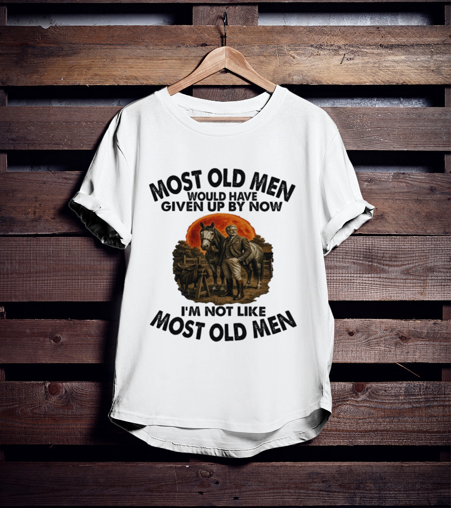 Most Old Men Would Have Given Up By Now I'm Not Like Most Old Men Equestrian Horse Rider Vintage Sunset T-Shirt