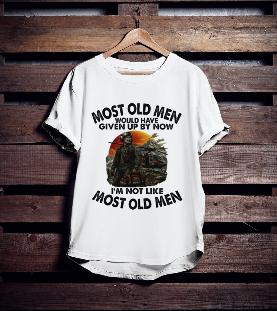 Most Old Men Would Have Given Up By Now Flight Paramedic I'm Not Like Most Old Men Helicopter Sunset Scene T-Shirt