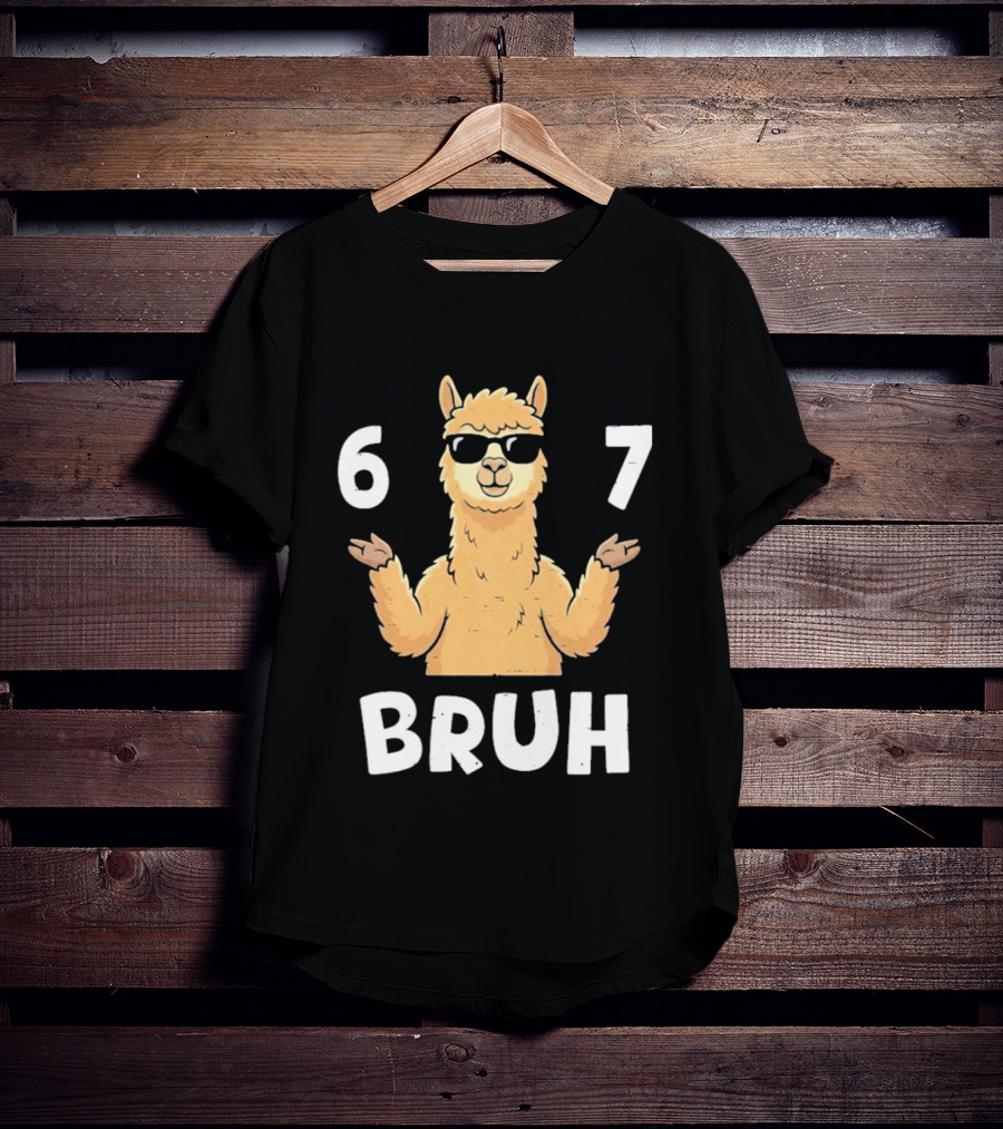 6 7 Bruh Llama Sunglasses Shrug T-Shirt