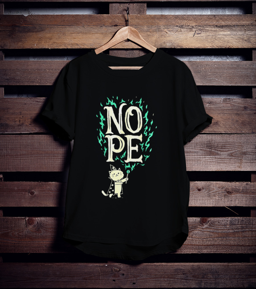 Nope Cat Wizard With Magic Wand And Flames T-Shirt