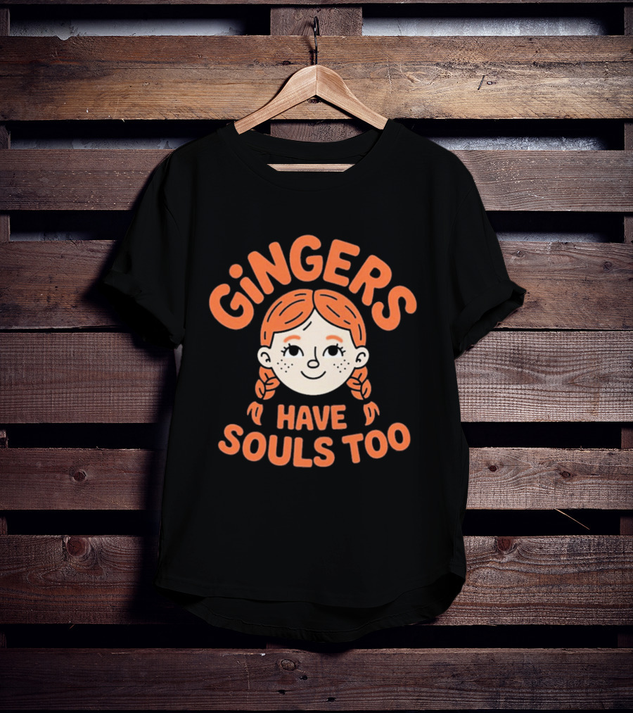 Gingers Have Souls Too Redhead T-Shirt