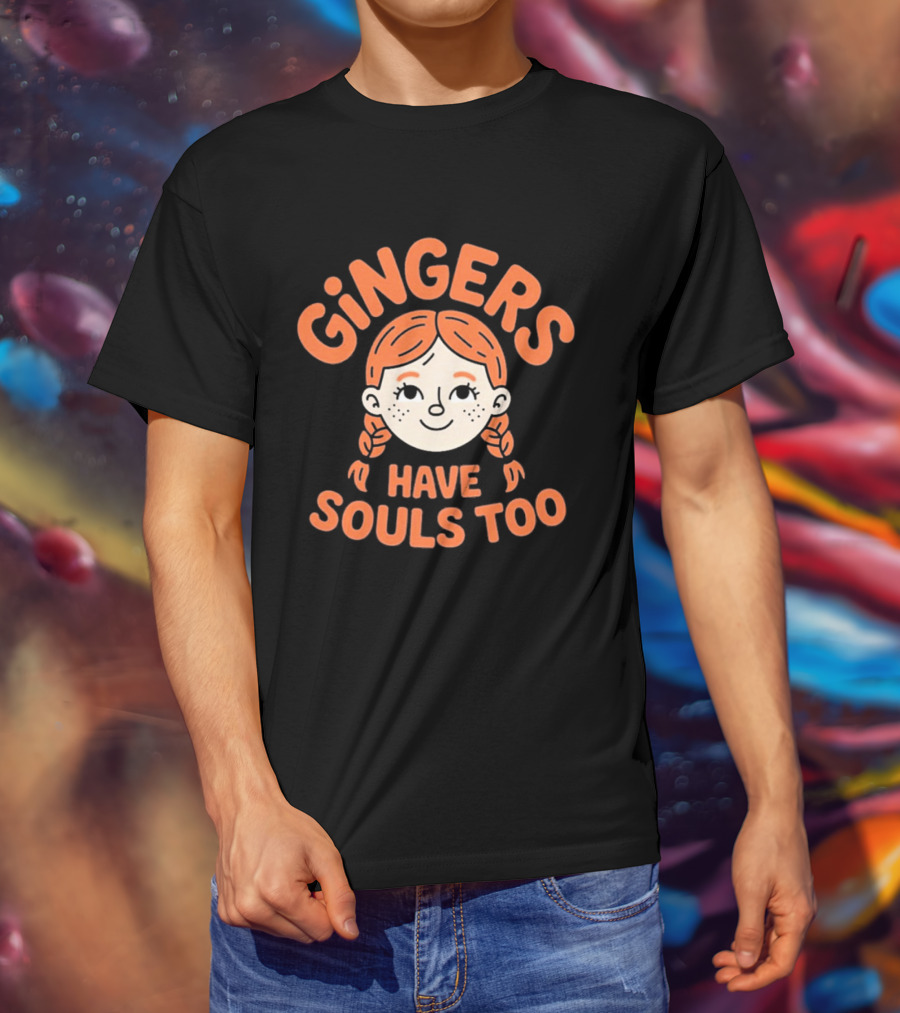 Gingers Have Souls Too Redhead T-Shirt