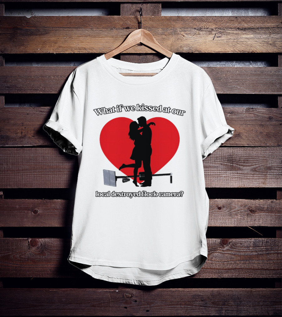What If We Kissed At Our Local Destroyed Flock Camera Romantic Heart T-Shirt