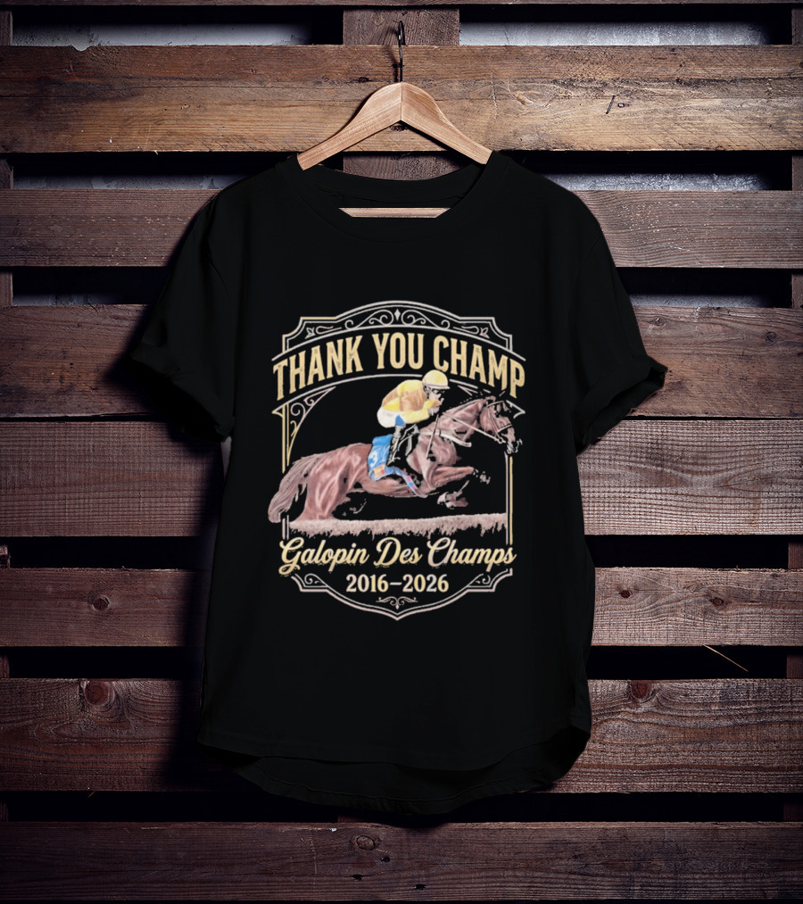 Thank You Champ Galopin Des Champs 2016 2026 T-Shirt