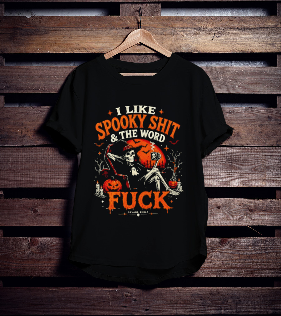 I Like Spooky Shit And The Word Fuck Halloween Skeleton Pumpkin Scene T-Shirt