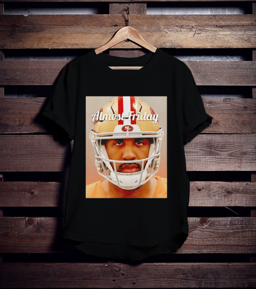 Almost Friday San Francisco 49ers Shot Football Helmet T-Shirt