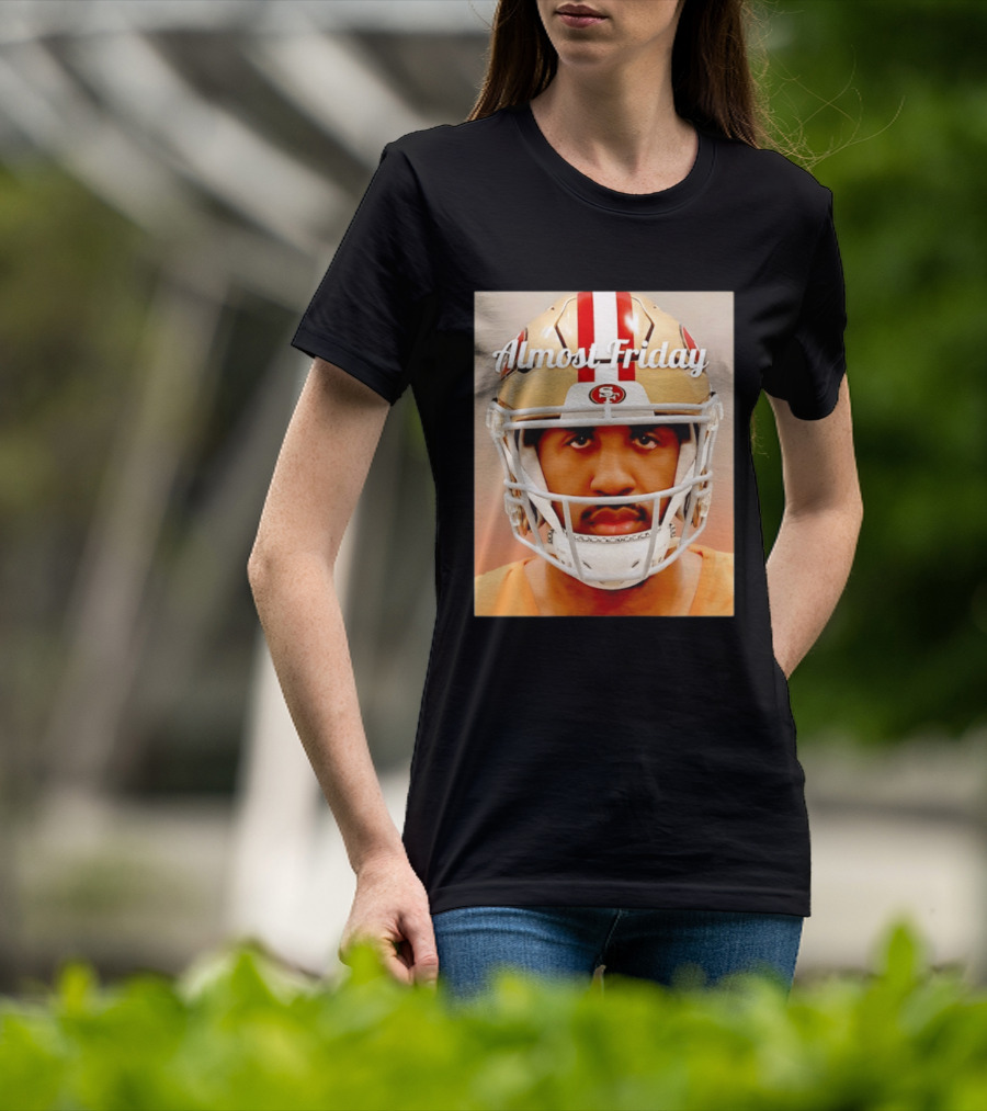 Almost Friday San Francisco 49ers Shot Football Helmet T-Shirt