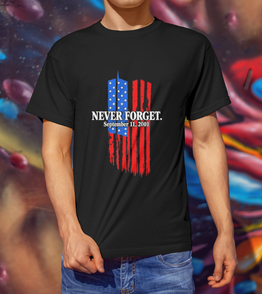 Never Forget September 11 2001 Memorial With American Flag Stars And Stripes Twin Towers T-Shirt