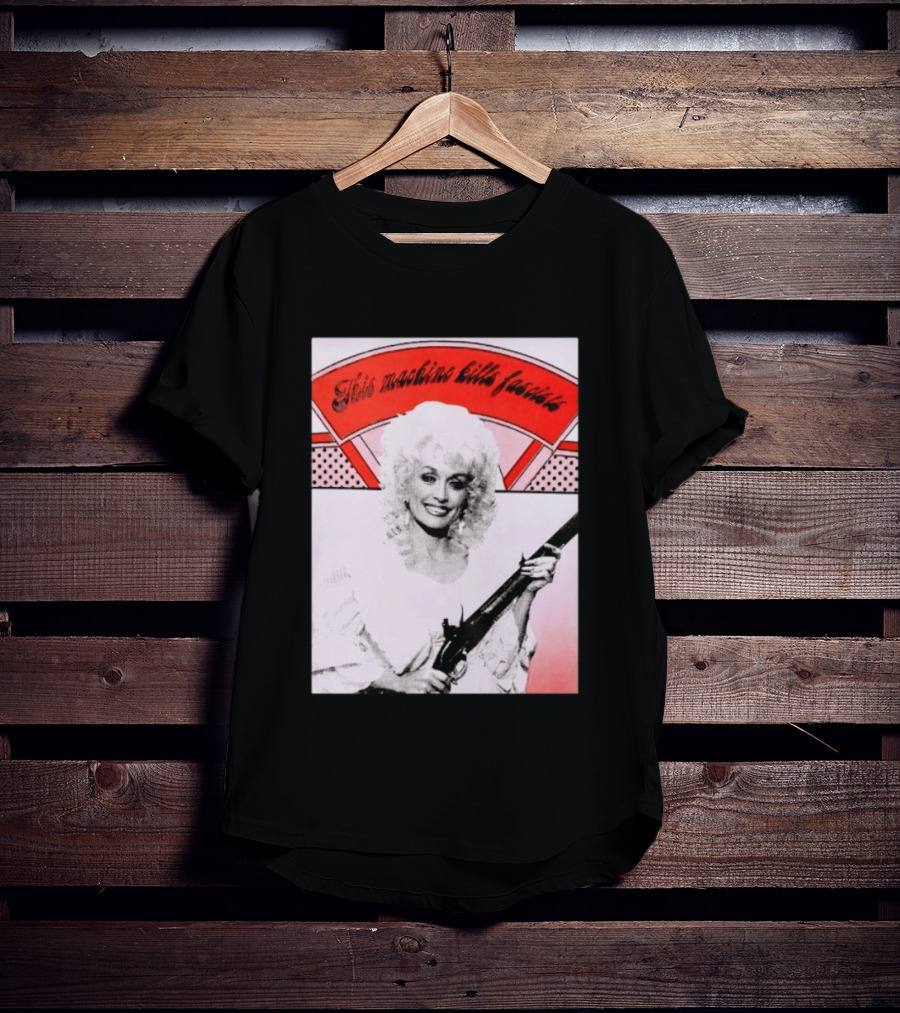 Nice Dolly Parton This Machine Kills Fascists T-Shirt