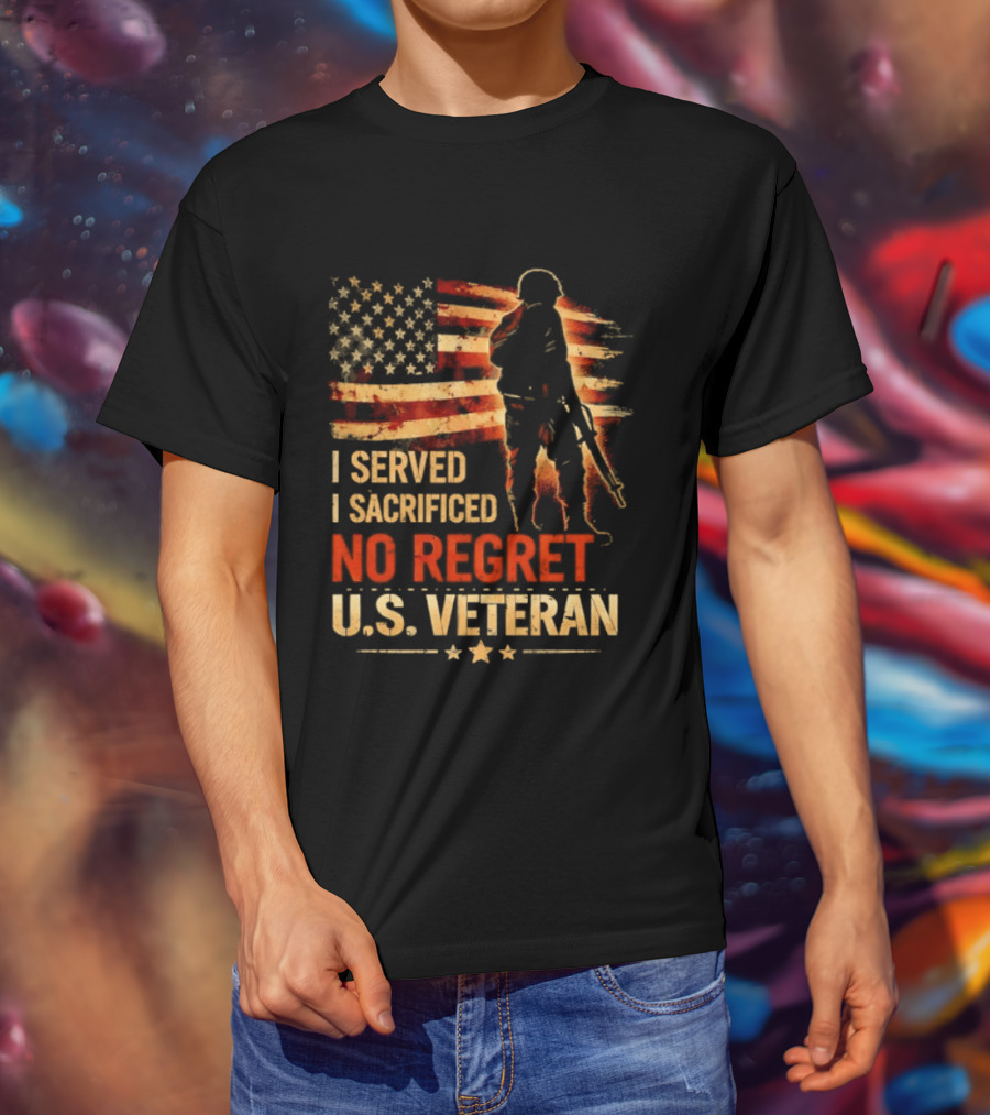 I Served I Sacrificed No Regret US Veteran Soldier American Flag T-Shirt