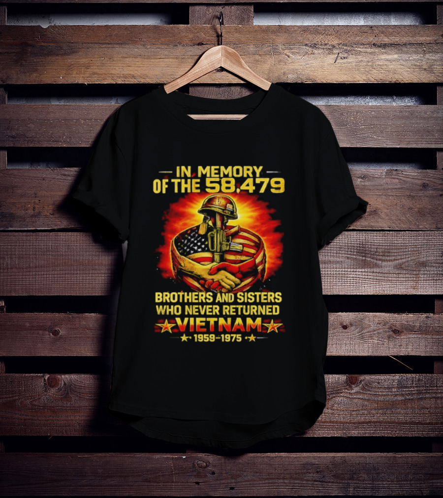 In Memory Of The 58479 Brothers And Sisters Who Never Returned Vietnam 1959 1975 T-Shirt