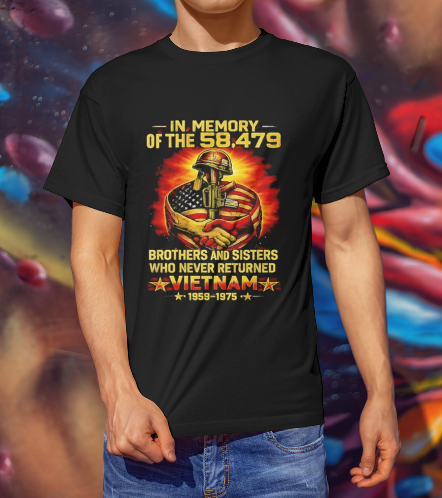 In Memory Of The 58479 Brothers And Sisters Who Never Returned Vietnam 1959 1975 T-Shirt