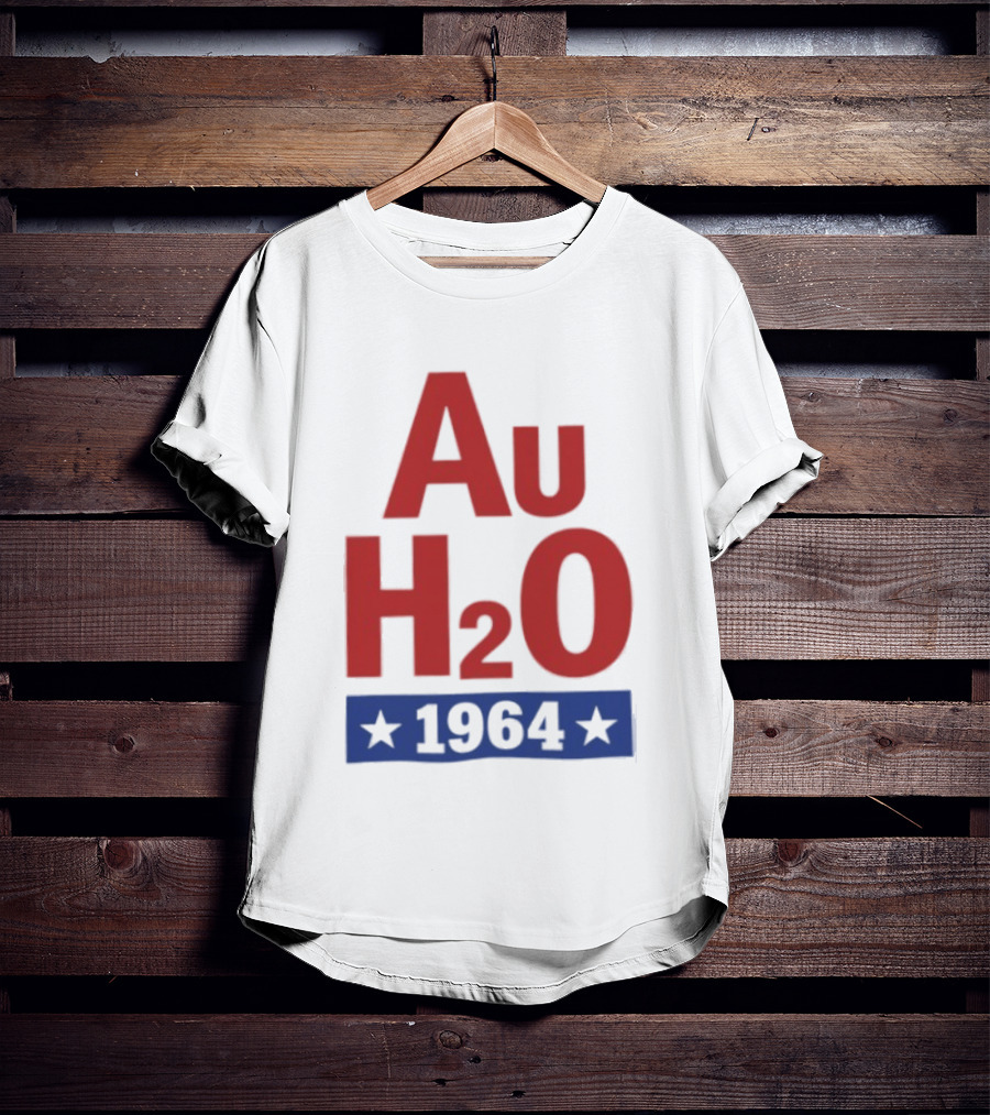 Au H2O 1964 Barry Goldwater Chemistry Political Campaign T-Shirt