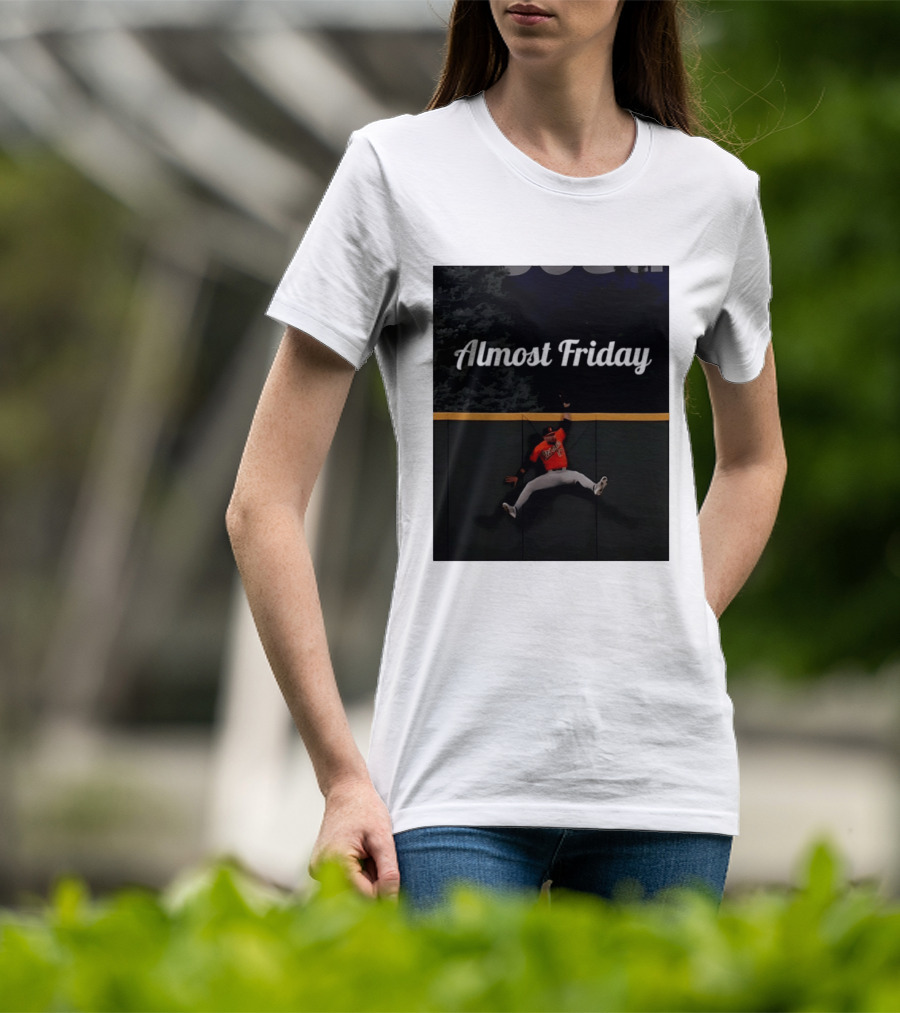 Almost Friday Colton Cowser Catch Walk Off Home Run T-Shirt