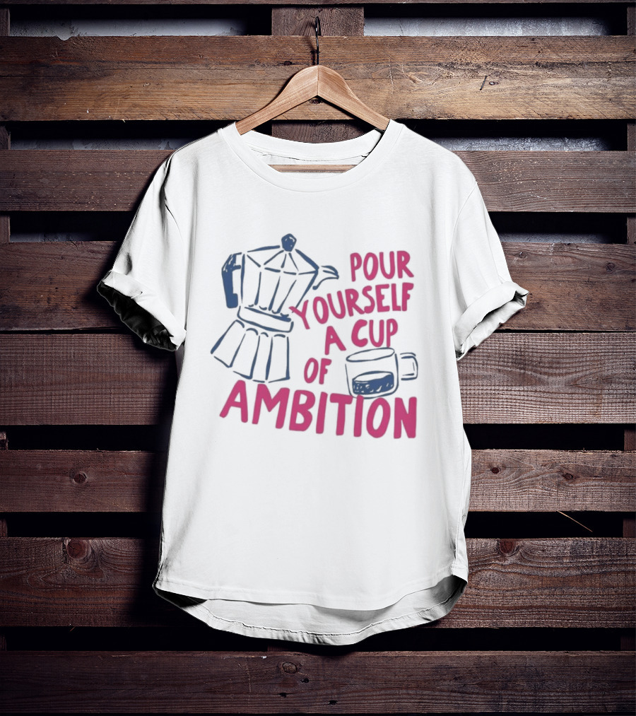 Dolly Parton Pour Yourself A Cup Of Ambition Coffee Maker And T-Shirt