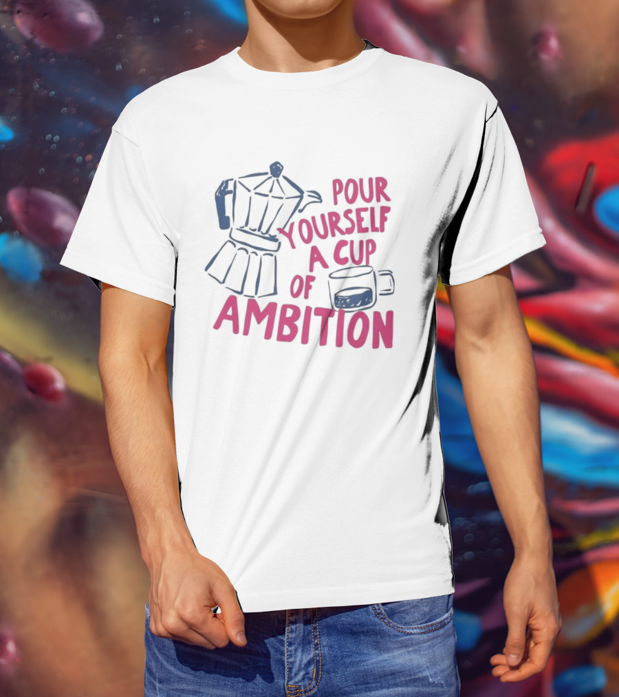 Dolly Parton Pour Yourself A Cup Of Ambition Coffee Maker And T-Shirt