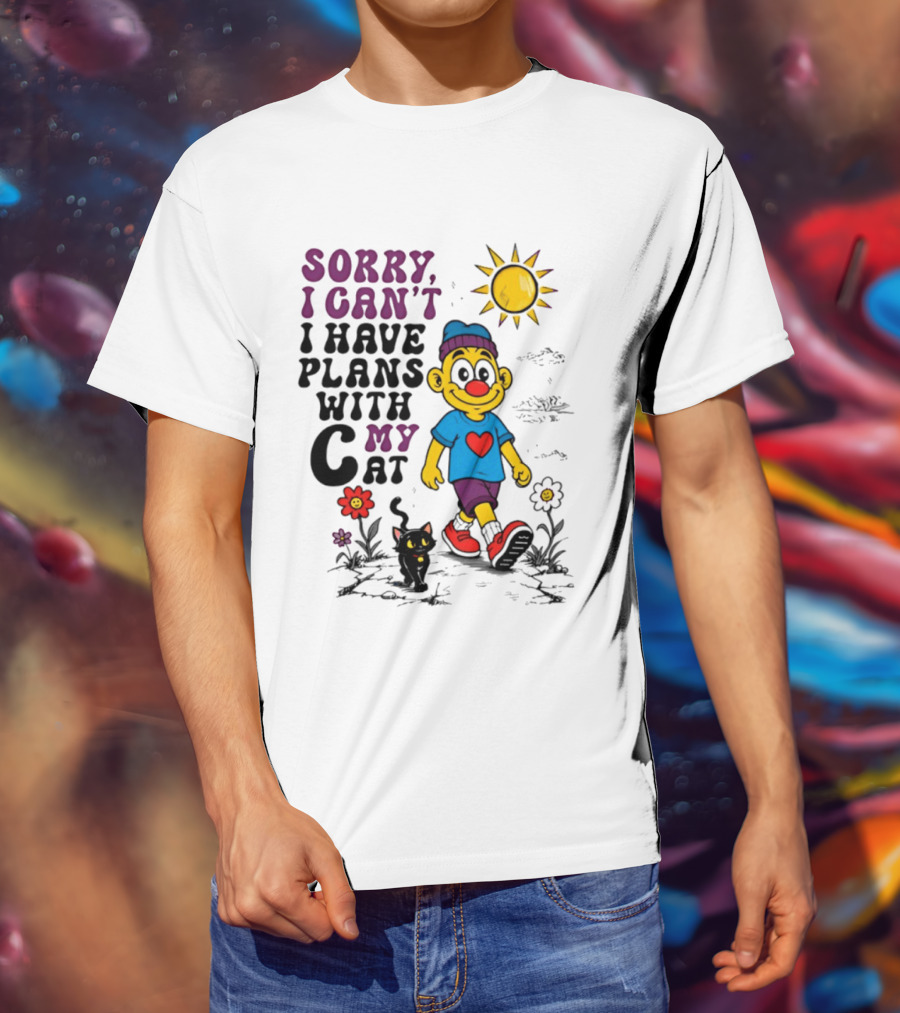 Sorry I Can't I Have Plans With My Cat Smiling Cartoon Character And Cat Sun And Flowers T-Shirt