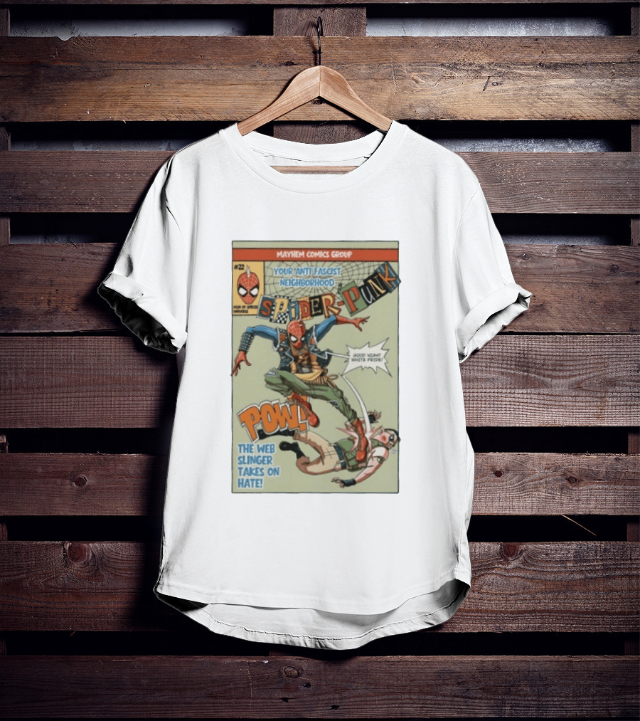 Mayhem Comics Group Spider Punk Your Anti Fascist Neighborhood Web Slinger Takes On Hate T-Shirt