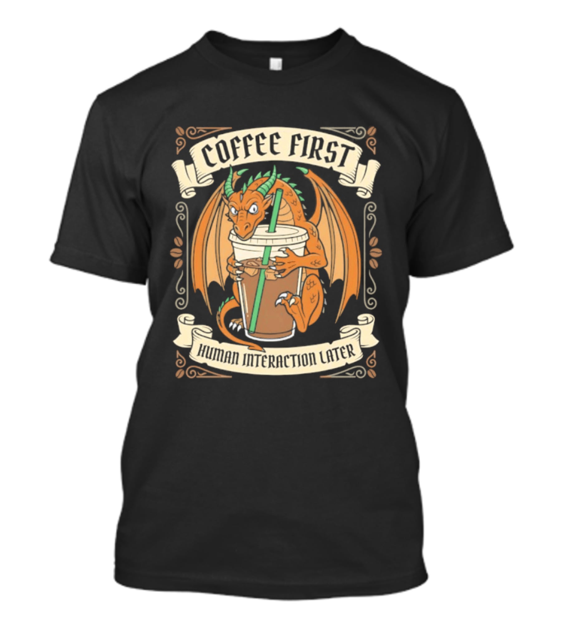 Coffee First Human Interaction Later Dragon Holding Iced Coffee T-Shirt