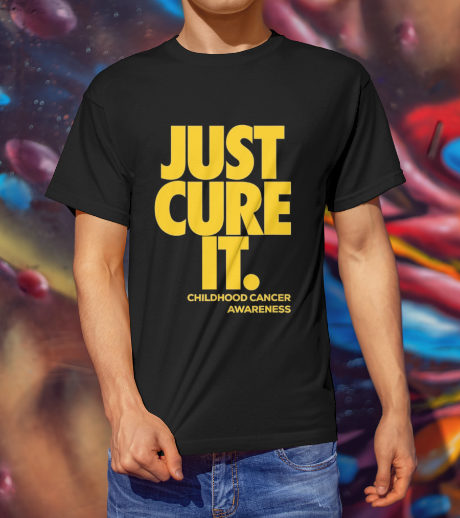 Just Cure It Childhood Cancer Awareness Fundraiser Campaign T-Shirt
