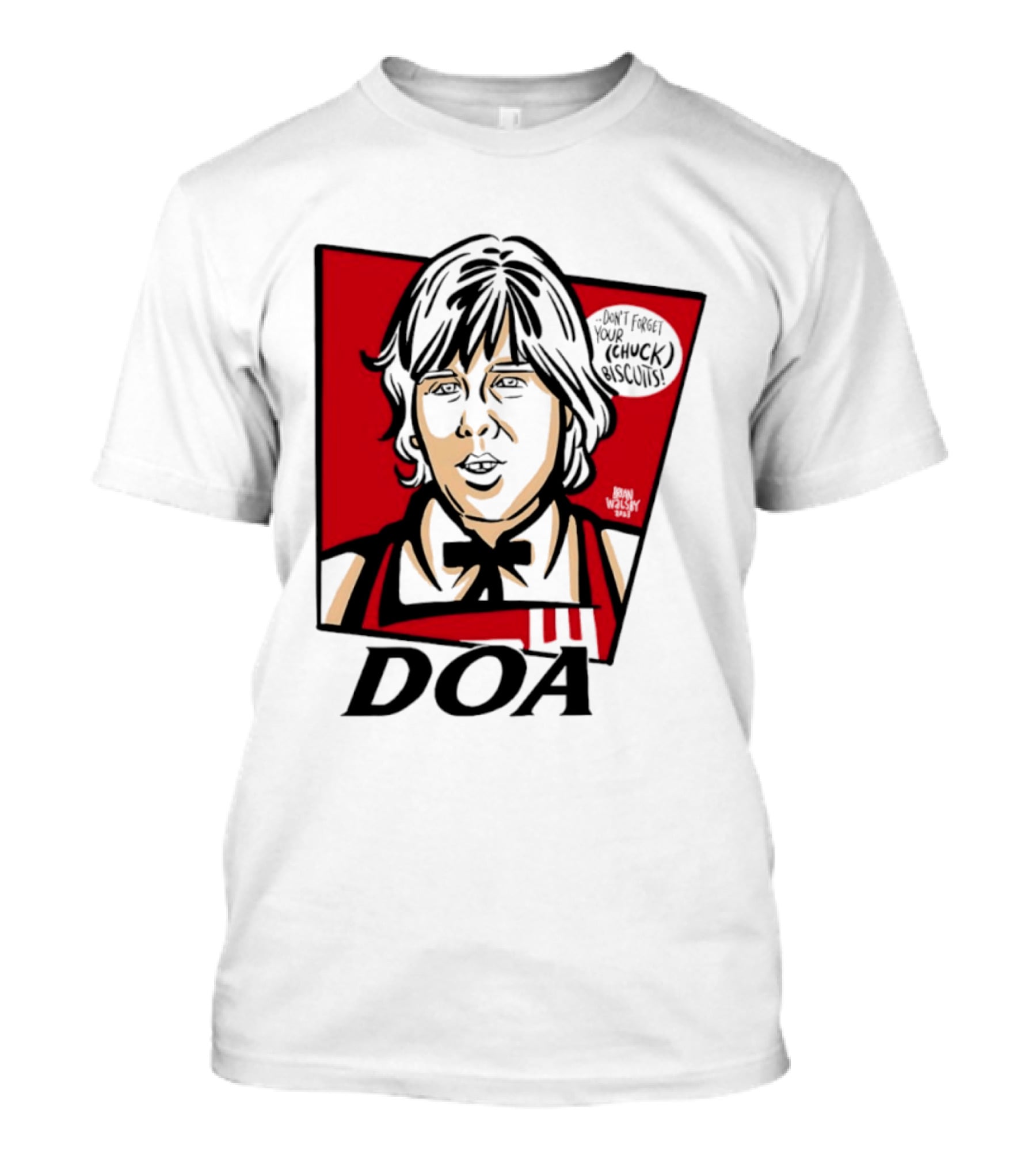 DOA Don't Forget You Chuck Biscuits KFC T-Shirt