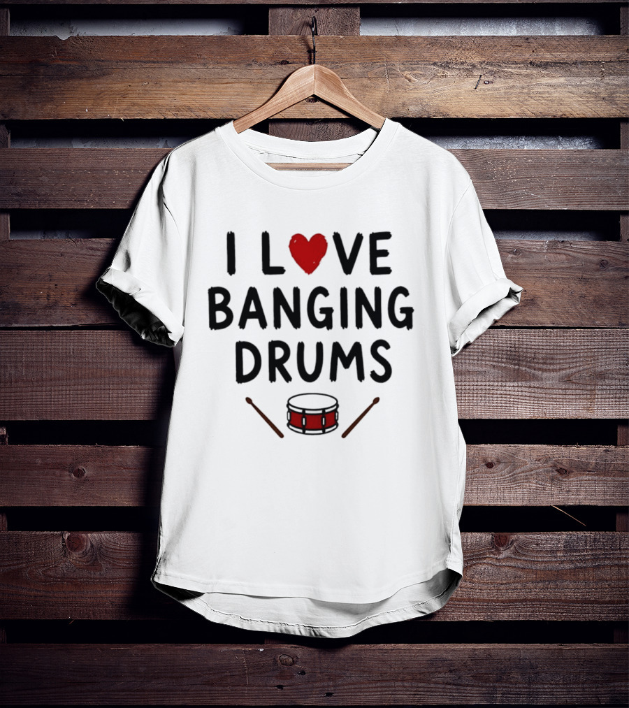 I Love Banging Drums Heart Red Snare Drummer T-Shirt