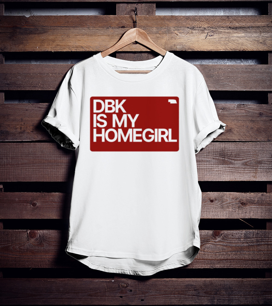 BDK Is My Homegirl Lincoln Nebraska T-Shirt