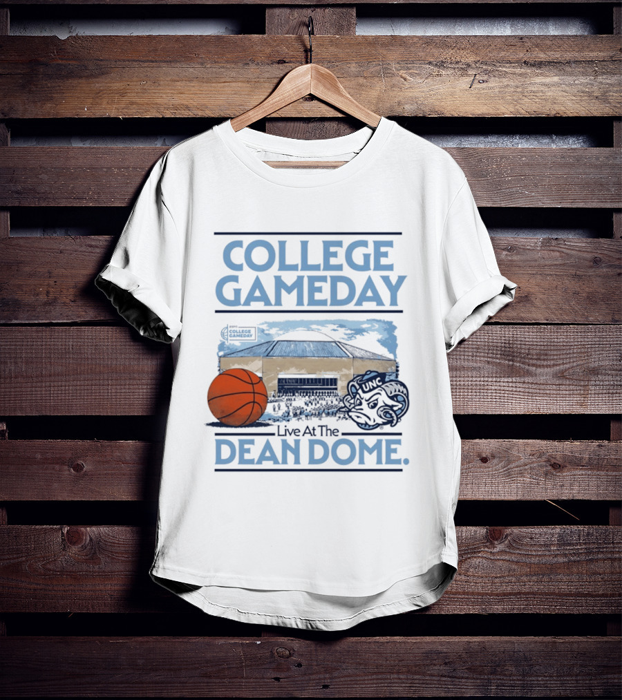 College GameDay North Carolina Tar Heels Basketball Live At The UNC Dean Dome T-Shirt