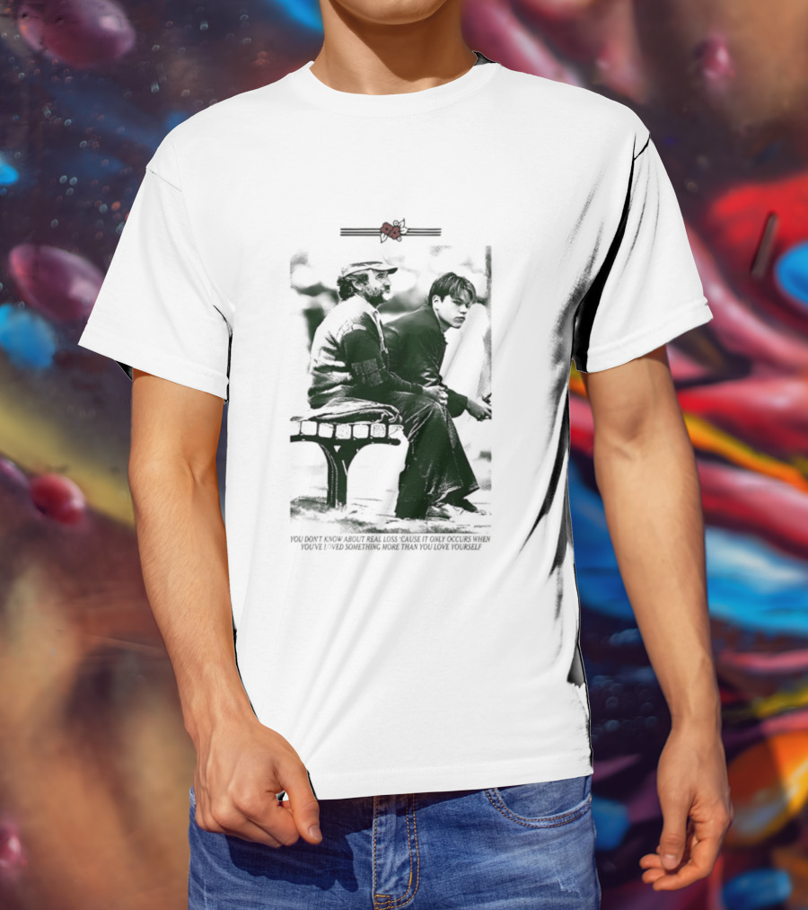 Robin Williams Matt Damon Real Loss Good Will Hunting Bench Scene T-Shirt