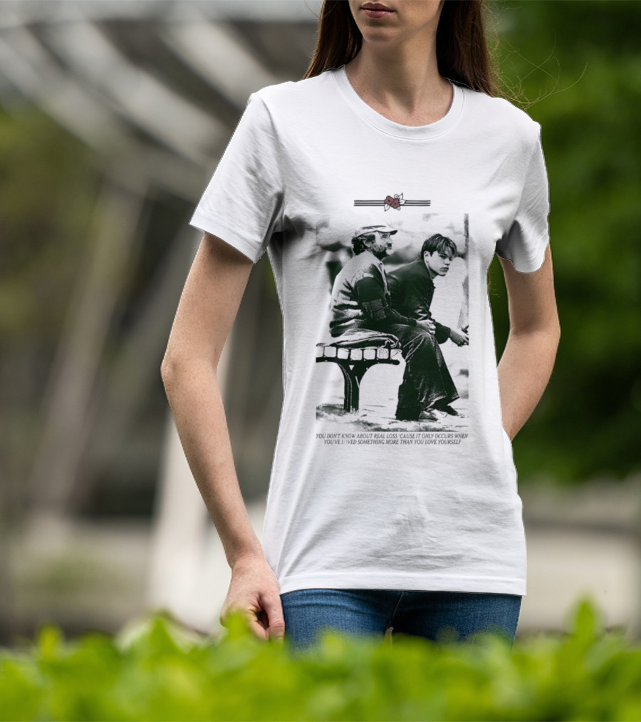 Robin Williams Matt Damon Real Loss Good Will Hunting Bench Scene T-Shirt