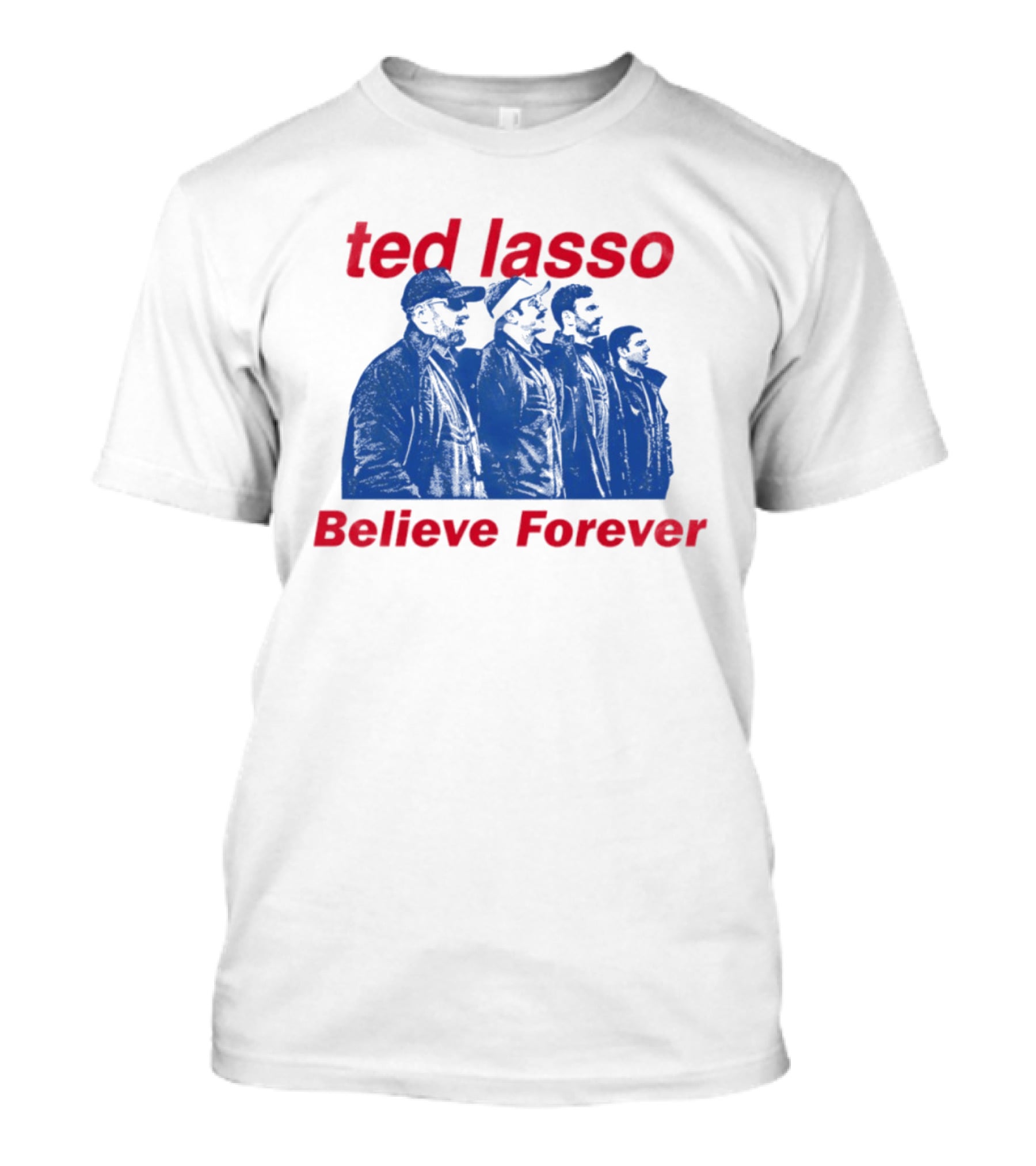 Ted Lasso Believe Forever Oasis Fan T-Shirt