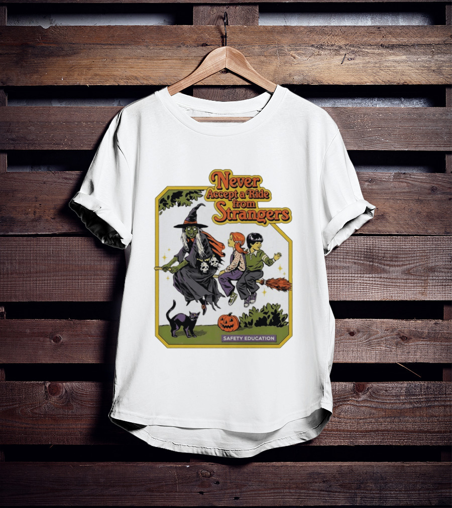 Never Accept A Ride From Strangers Witch Halloween Safety Education T-Shirt