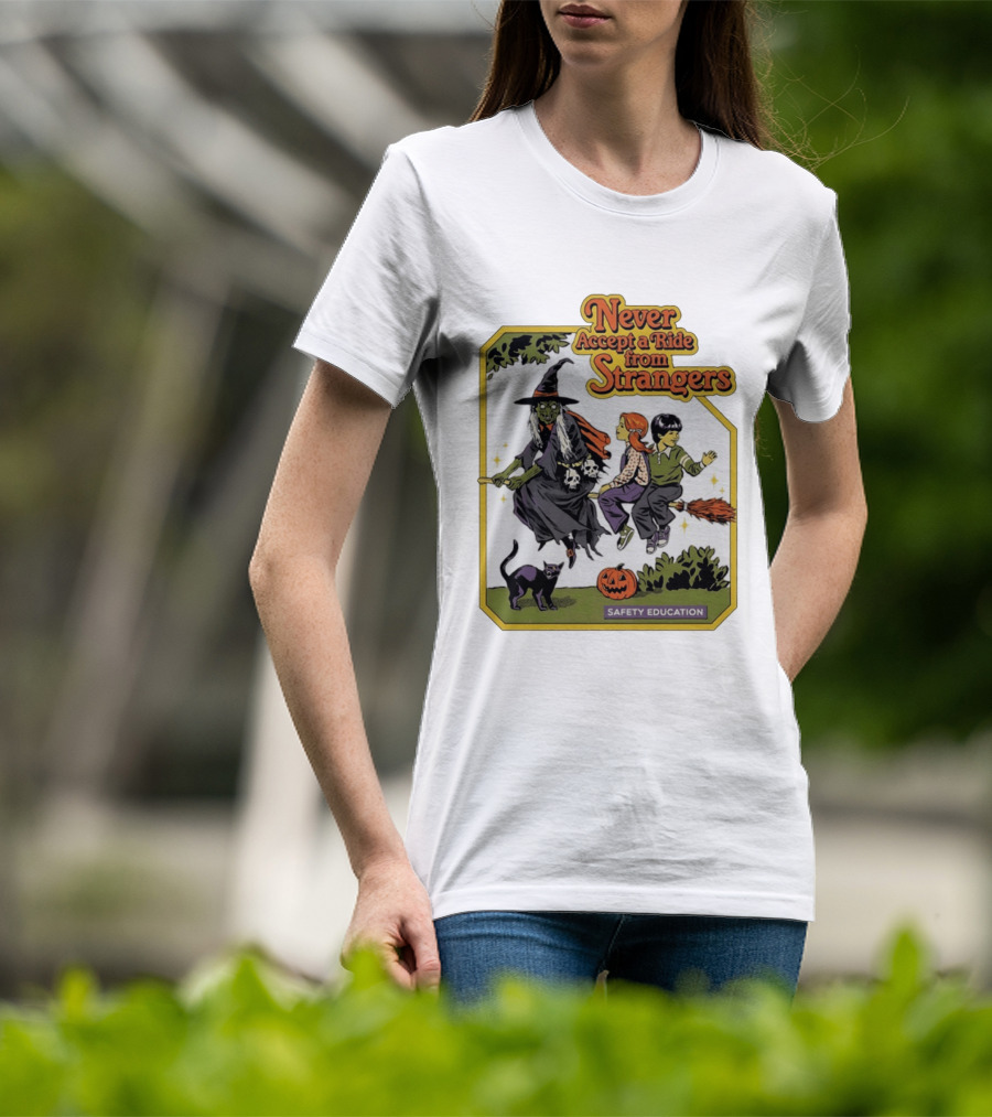 Never Accept A Ride From Strangers Witch Halloween Safety Education T-Shirt